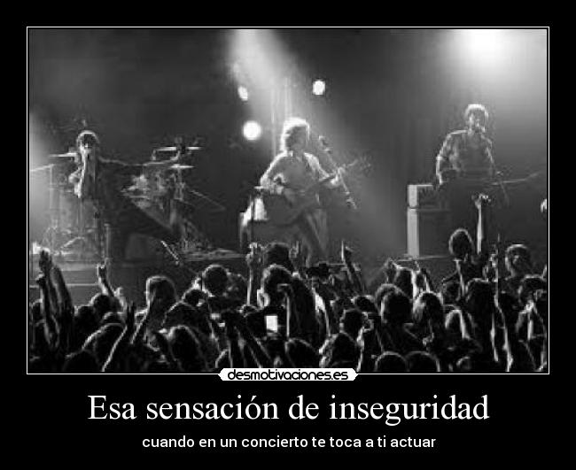 Esa sensación de inseguridad -