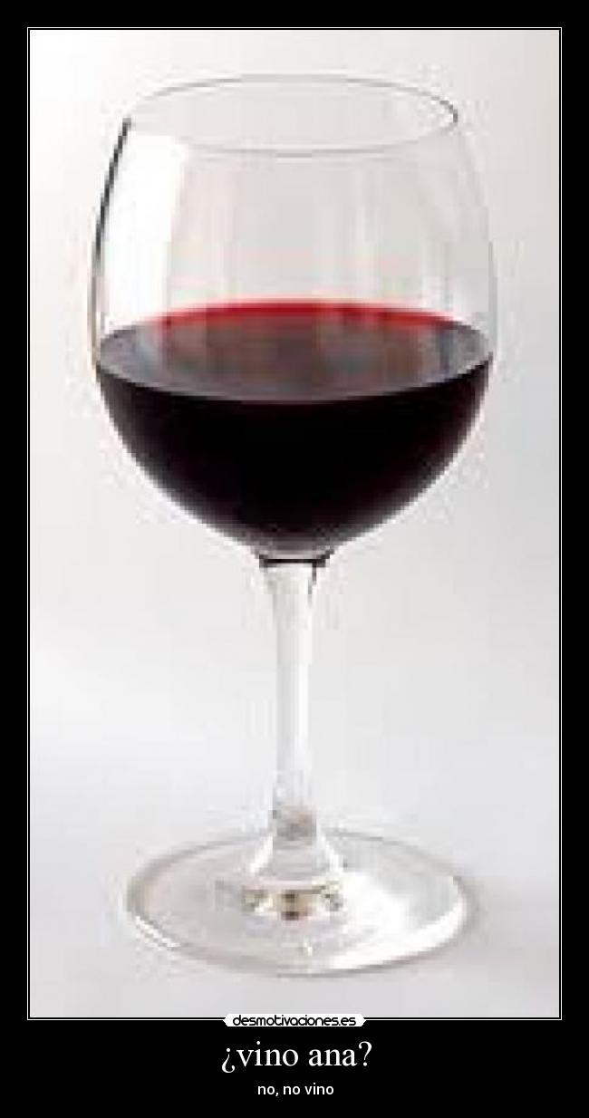¿vino ana? - no, no vino