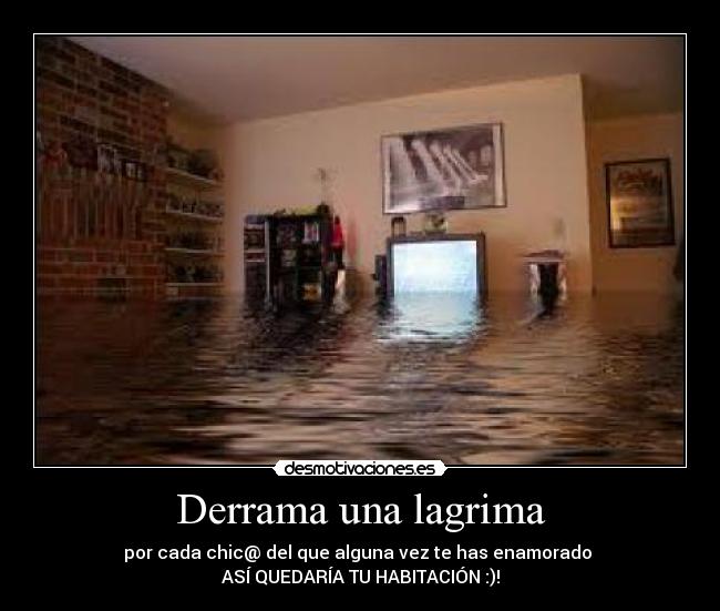 Derrama una lagrima -