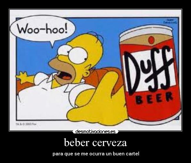 beber cerveza - para que se me ocurra un buen cartel