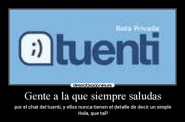 Gente a la que siempre saludas -