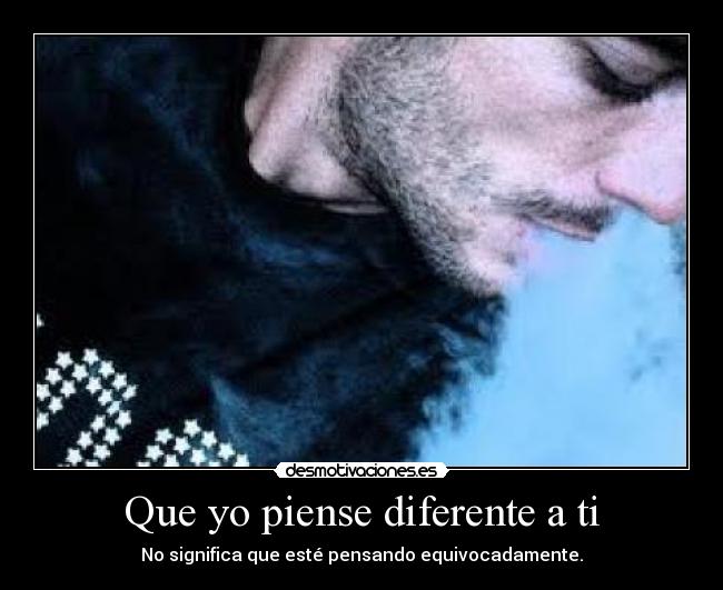 carteles pensar diferente esta bien desmotivaciones