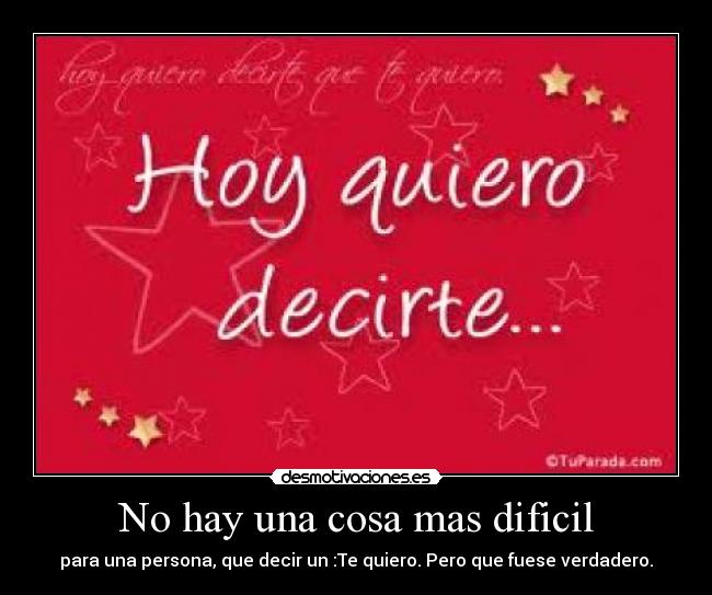 No hay una cosa mas dificil - 