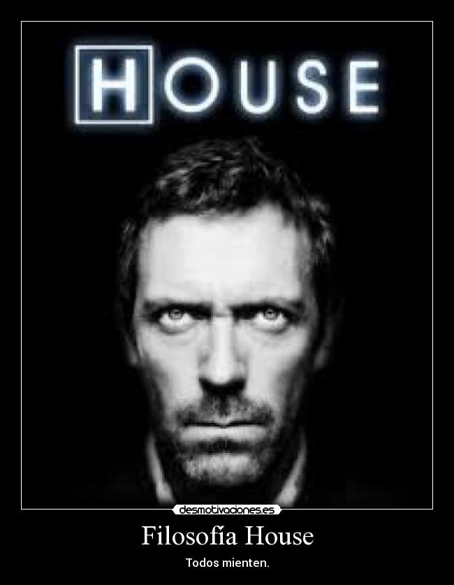 Filosofía House - 