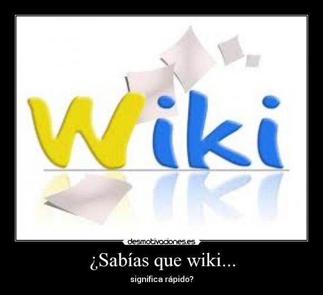 ¿Sabías que wiki... -