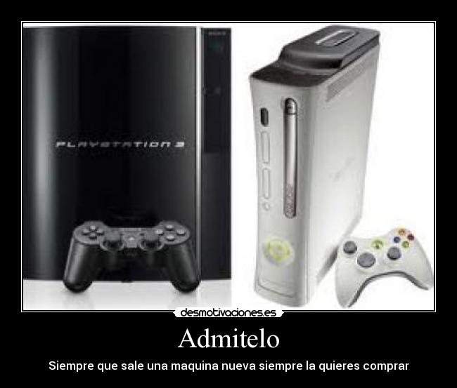 Admitelo - Siempre que sale una maquina nueva siempre la quieres comprar