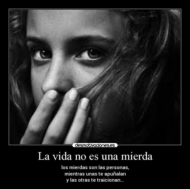 La vida no es una mierda -