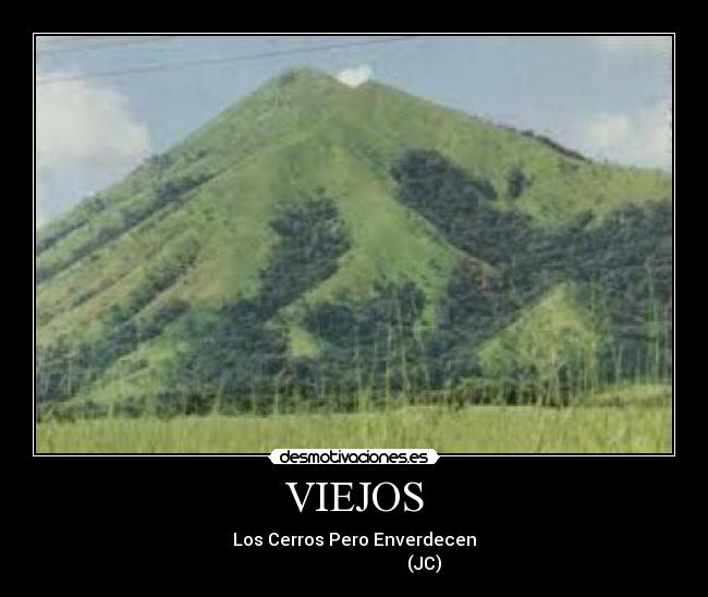 VIEJOS - Los Cerros Pero Enverdecen
                                (JC)