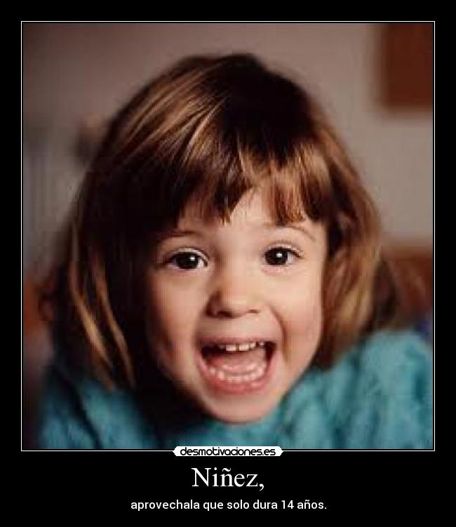 Niñez, -