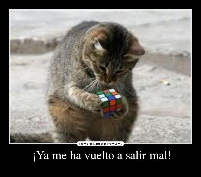 ¡Ya me ha vuelto a salir mal! - 