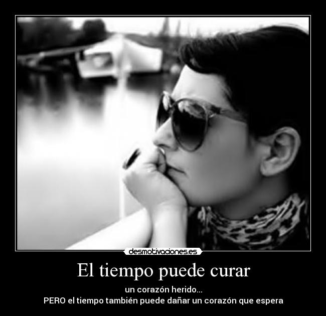 El tiempo puede curar - 