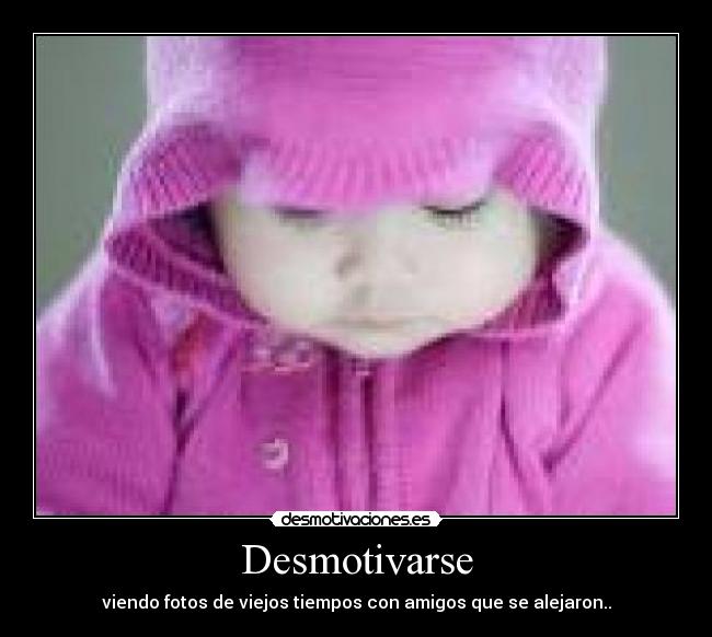 Desmotivarse -
