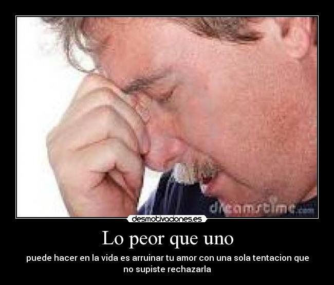 Lo peor que uno - 