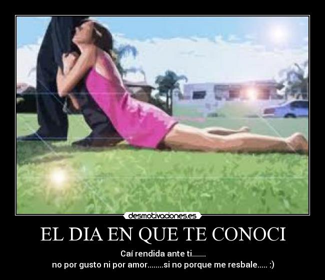 EL DIA EN QUE TE CONOCI -