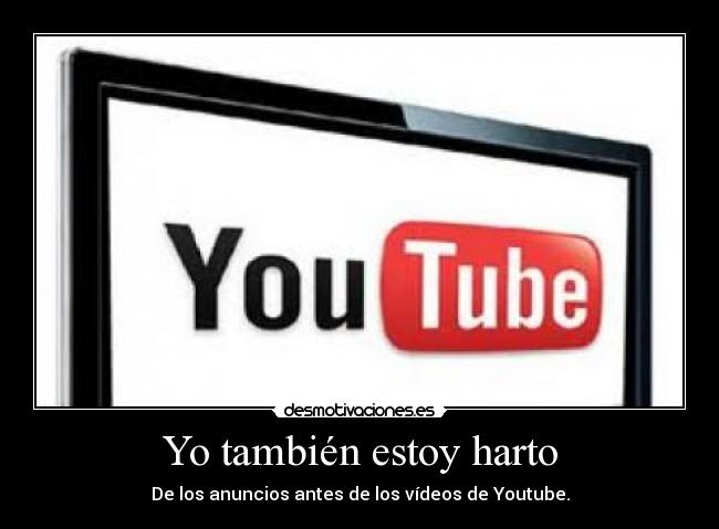 Yo también estoy harto -