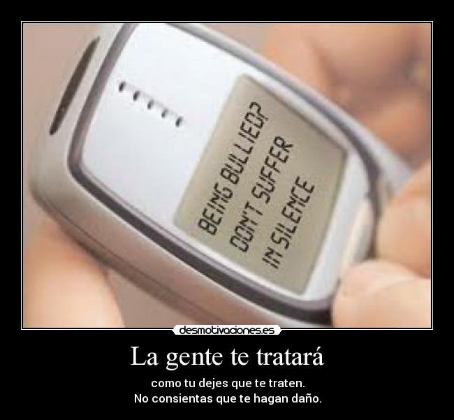 La gente te tratará -