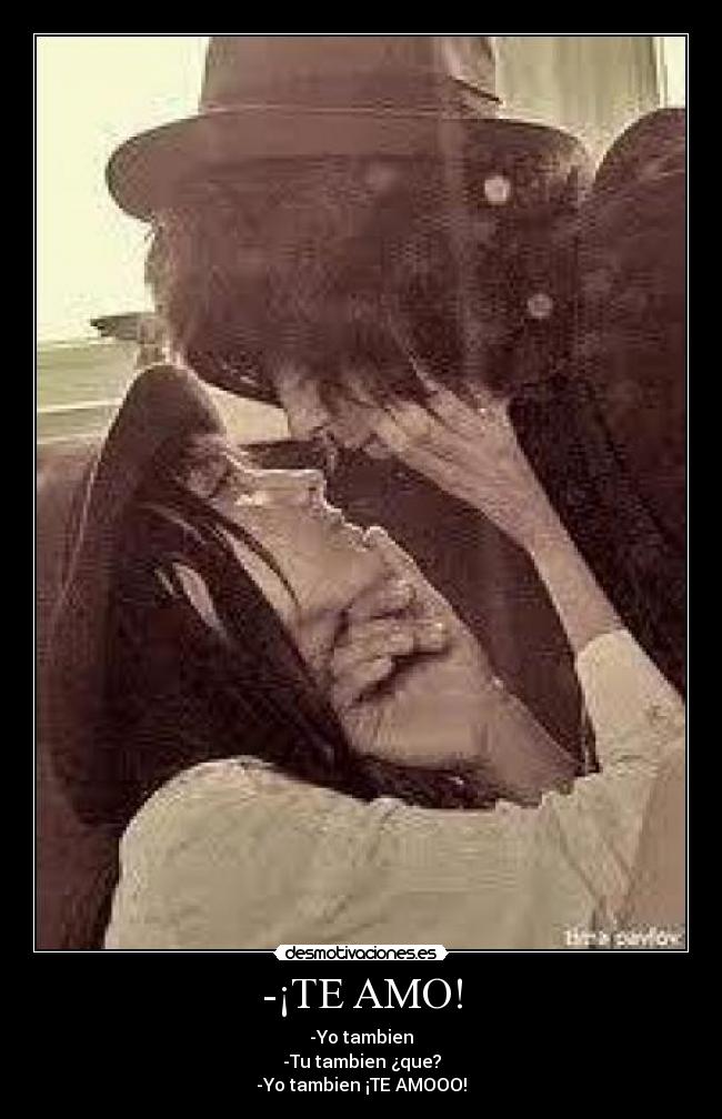 -¡TE AMO! -