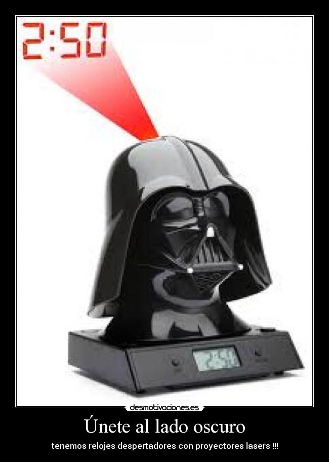Únete al lado oscuro - tenemos relojes despertadores con proyectores lasers !!!