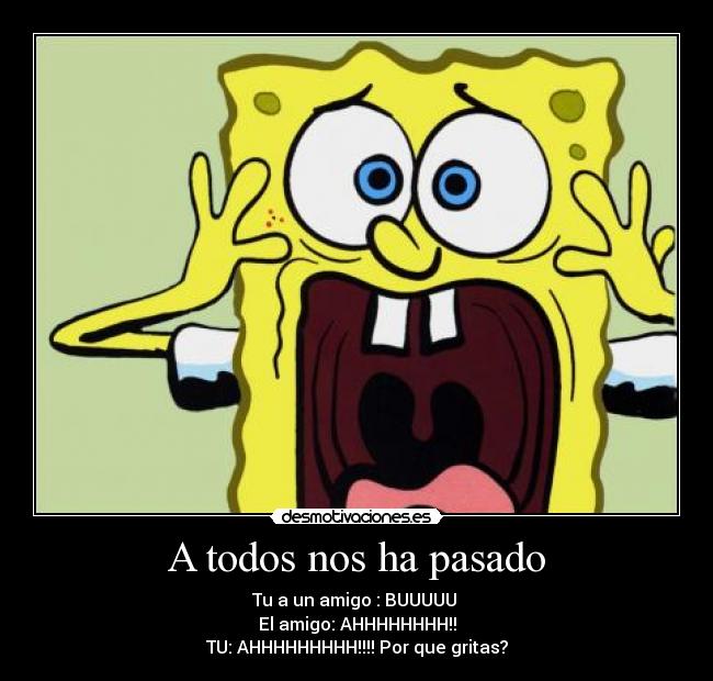 A todos nos ha pasado -