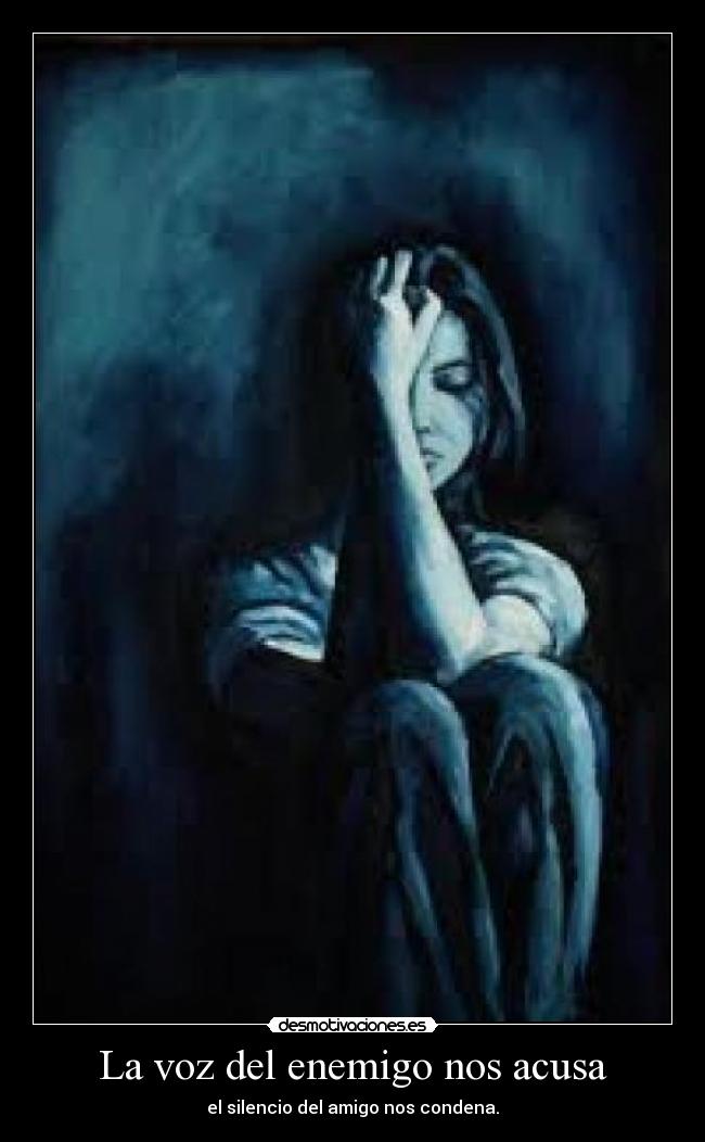 La voz del enemigo nos acusa -
