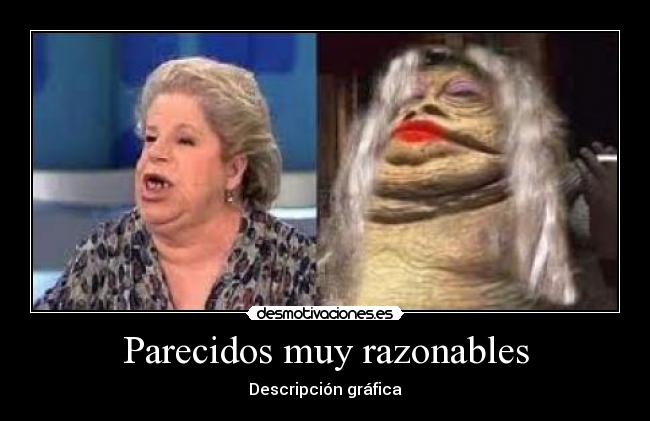 Parecidos muy razonables -
