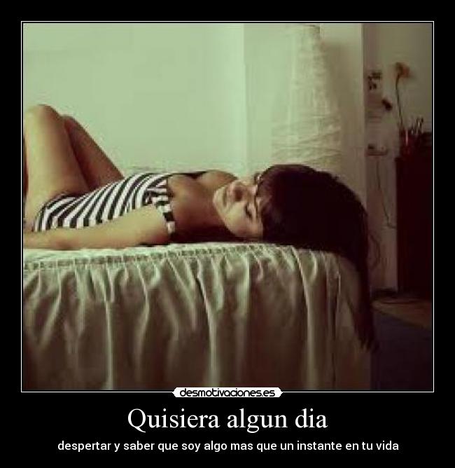 Quisiera algun dia -