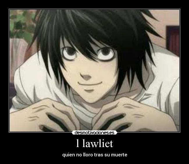 l lawliet - quien no lloro tras su muerte