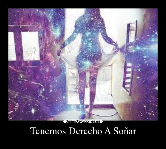 Tenemos Derecho A Soñar -