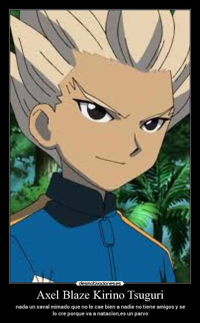 Axel Blaze Kirino Tsuguri -