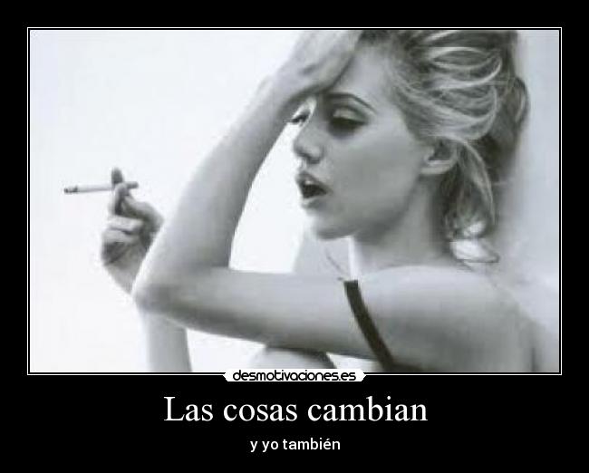 Las cosas cambian -