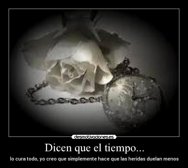 Dicen que el tiempo... -