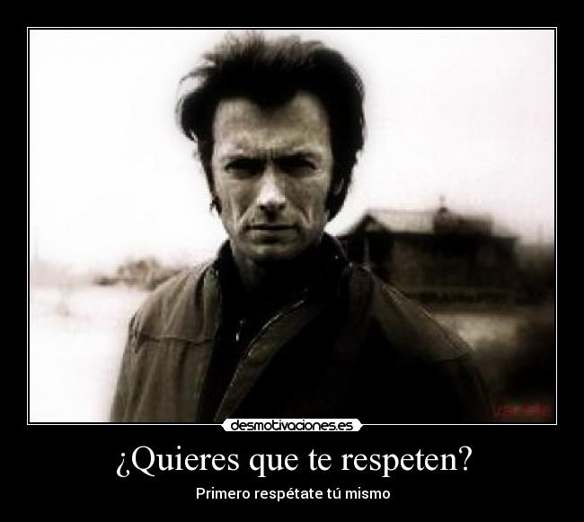 ¿Quieres que te respeten? -