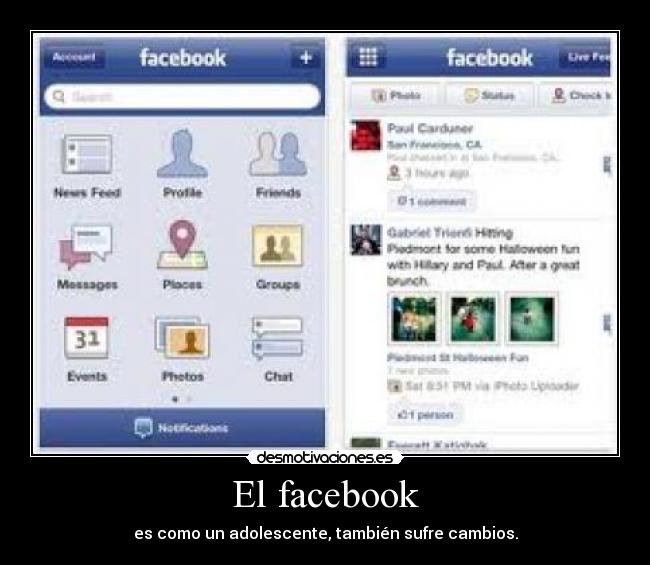 El facebook - es como un adolescente, también sufre cambios.