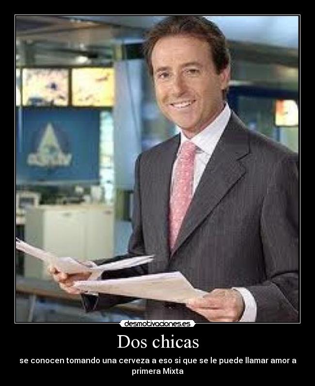Dos chicas - se conocen tomando una cerveza a eso si que se le puede llamar amor a
primera Mixta