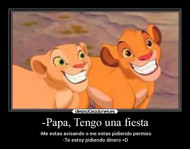 -Papa, Tengo una fiesta -
