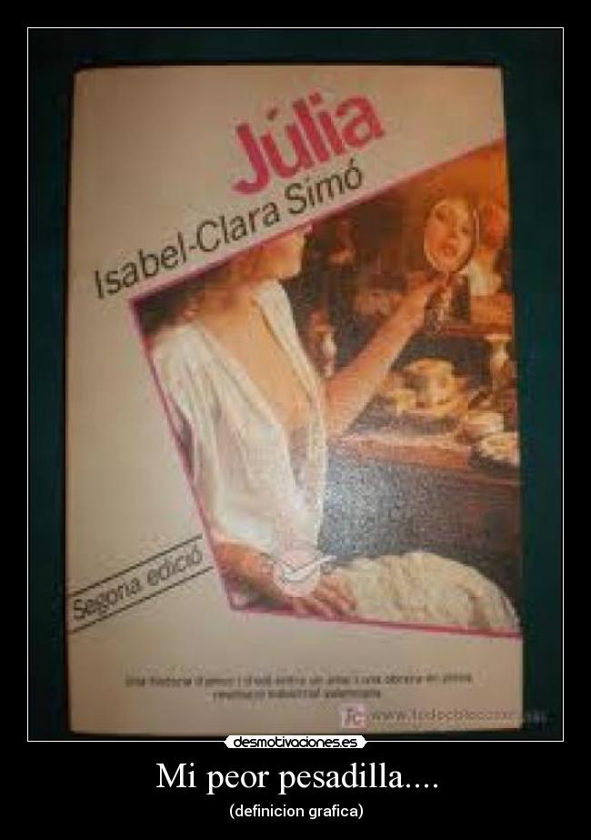 Mi peor pesadilla.... -
