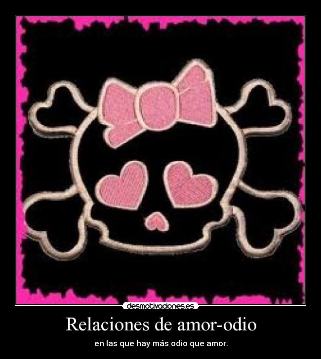 carteles calavera amor odio desmotivaciones