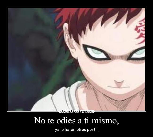 No te odies a ti mismo, - 