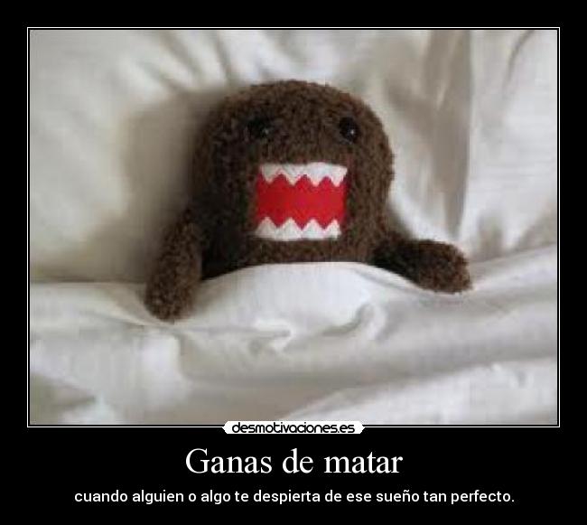 carteles ganasdematar desmotivaciones