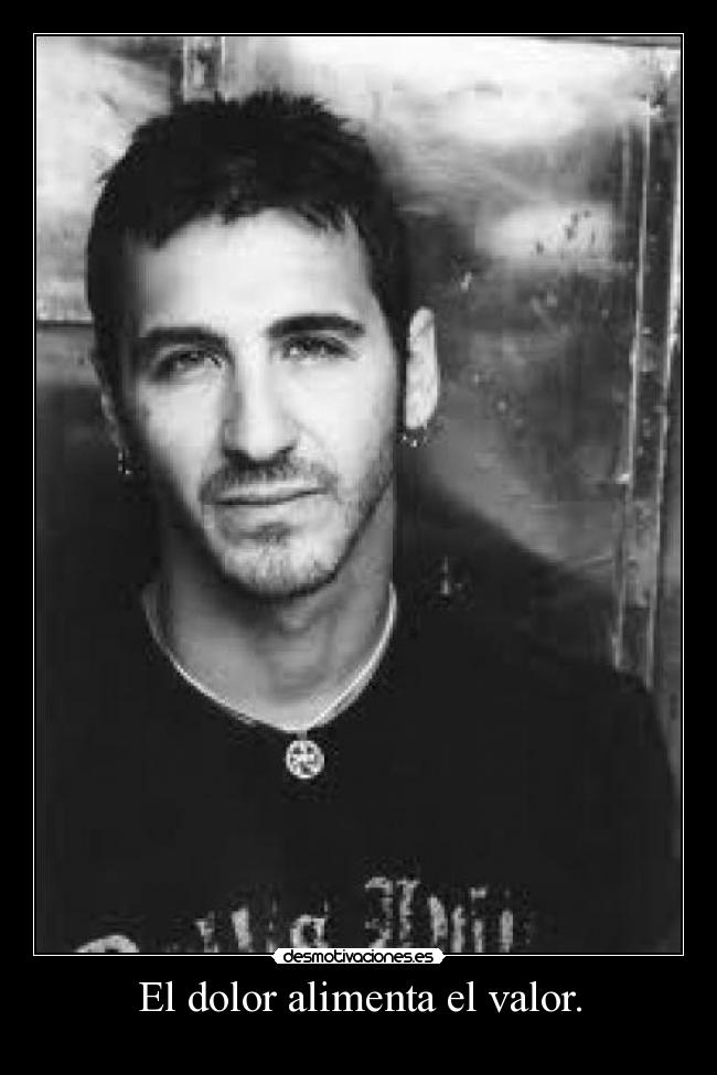 El dolor alimenta el valor. - 