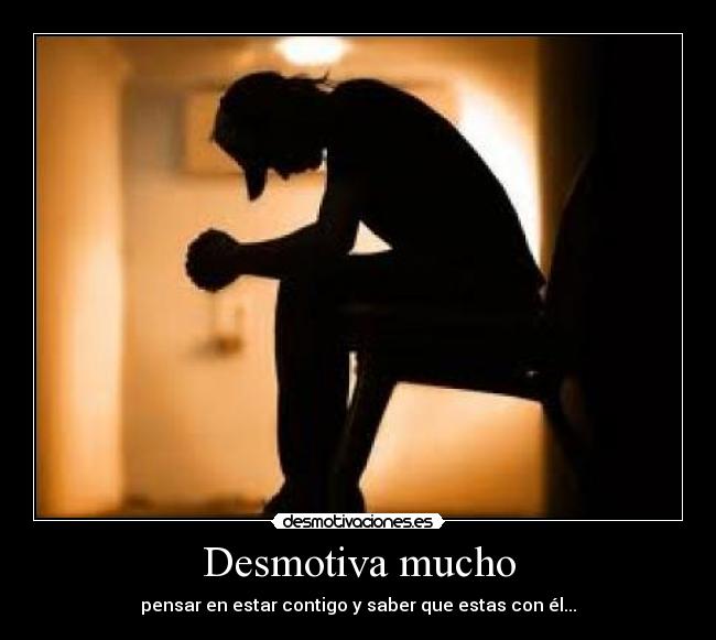 Desmotiva mucho -