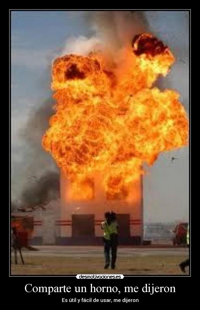 Comparte un horno, me dijeron -