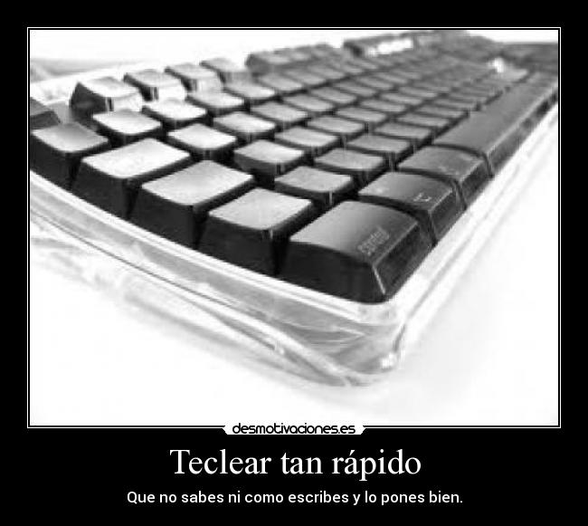 Teclear tan rápido - 