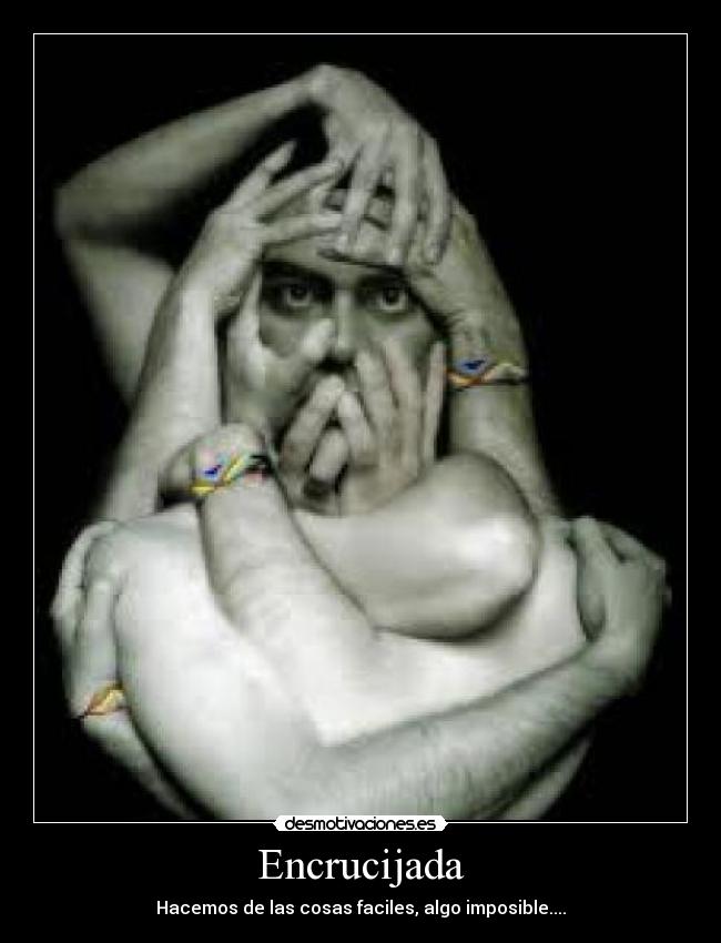 Encrucijada - Hacemos de las cosas faciles, algo imposible....