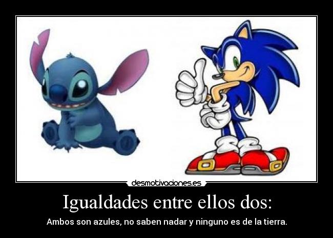 Igualdades entre ellos dos: - Ambos son azules, no saben nadar y ninguno es de la tierra.