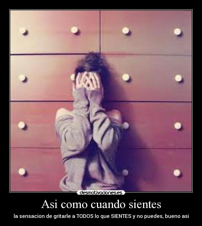Asi como cuando sientes - 