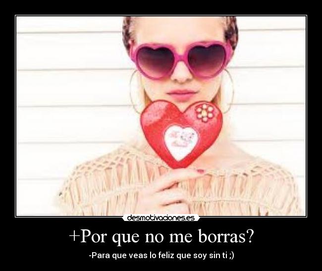 +Por que no me borras? -