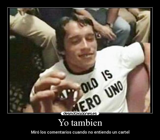 Yo tambien - Miró los comentarios cuando no entiendo un cartel