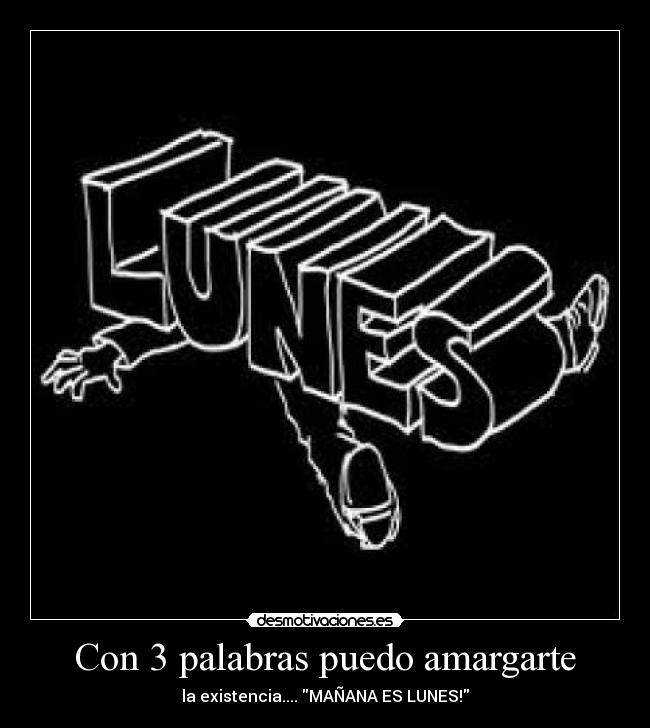 carteles lunes semana bajon depresion mierda desmotivaciones