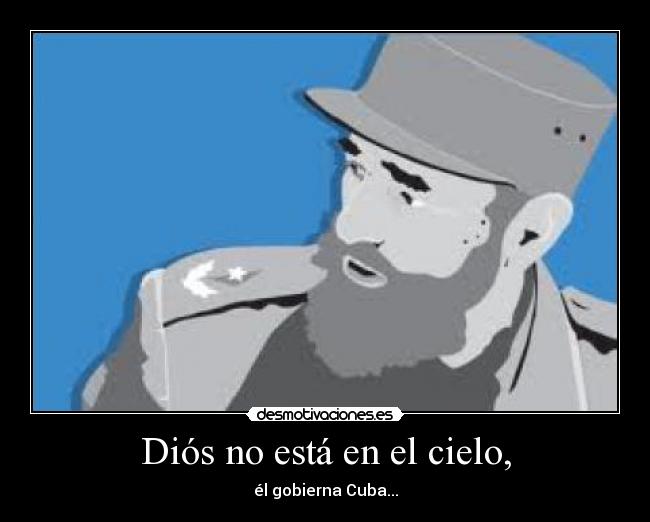 Diós no está en el cielo, -
